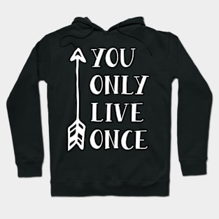 You Only Live Once Hoodie